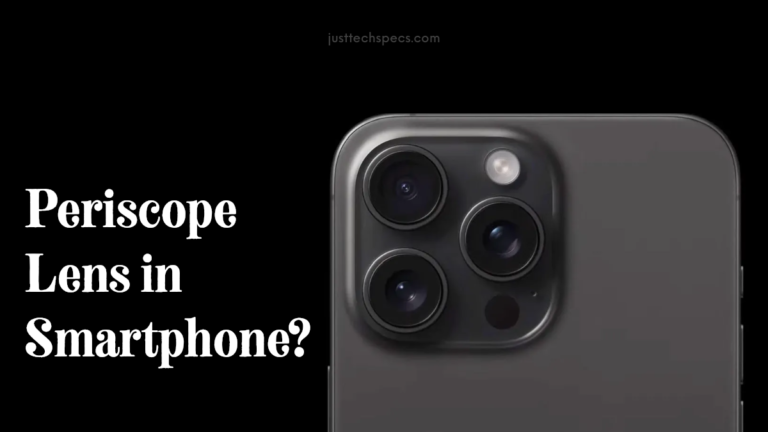 What is Periscope Lens in Smartphone and Should You Have it?