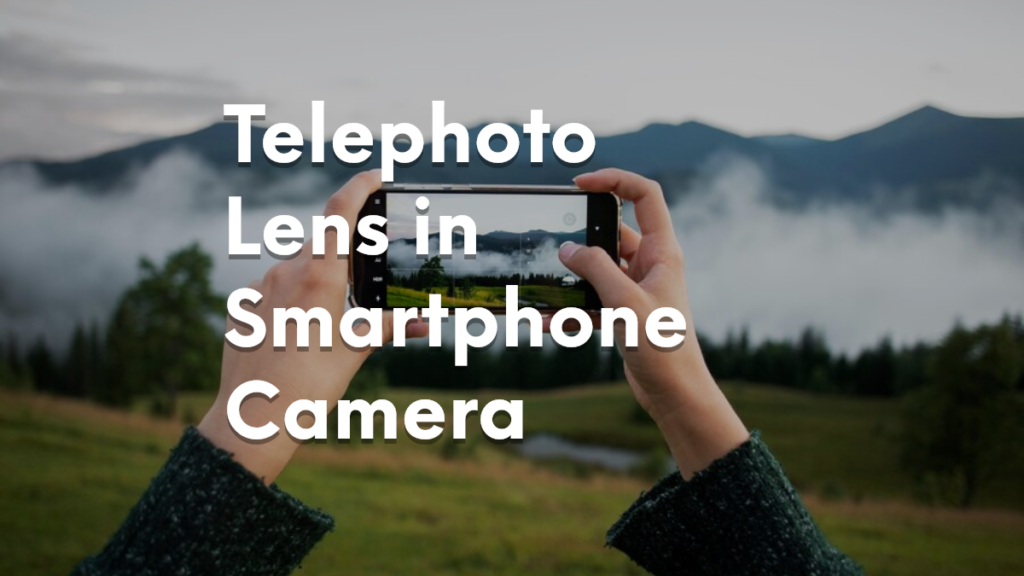 what is a telephoto lens in smartphone camera